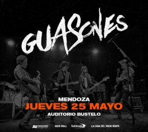 Lee más sobre el artículo GUASONES en Mendoza con su Nuevo Tour